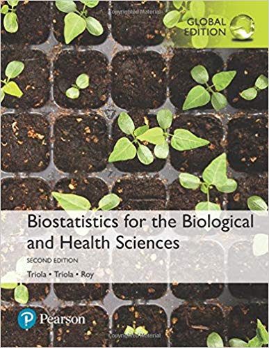 Biostatistics for the Biological and Health Sciences (Global Edition) (2nd edition)